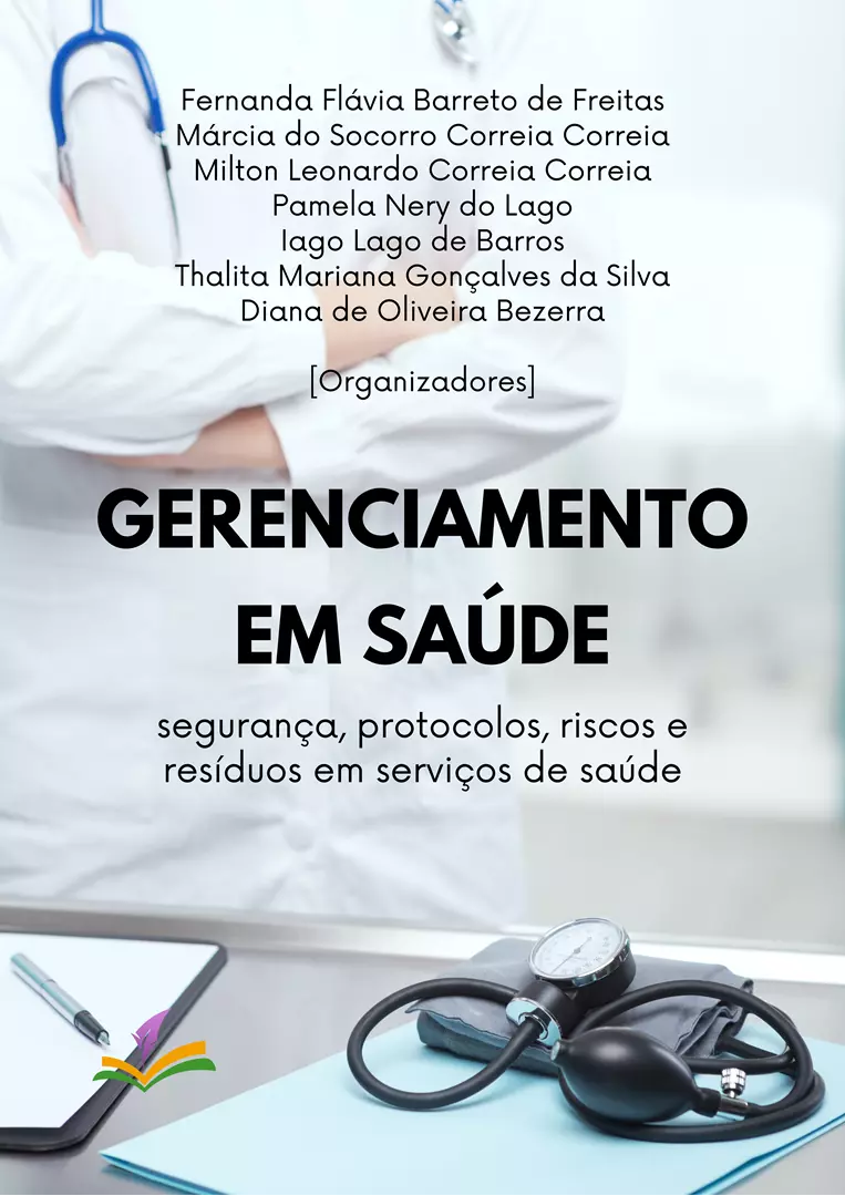 GERENCIAMENTO EM SAÚDE: segurança, protocolos, riscos e resíduos em serviços de saúde